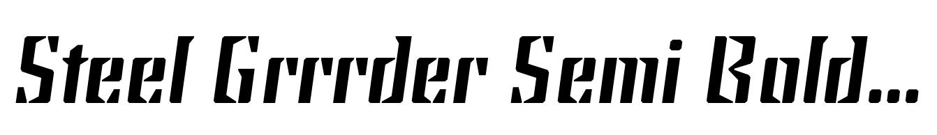 Steel Grrrder Semi Bold Italic